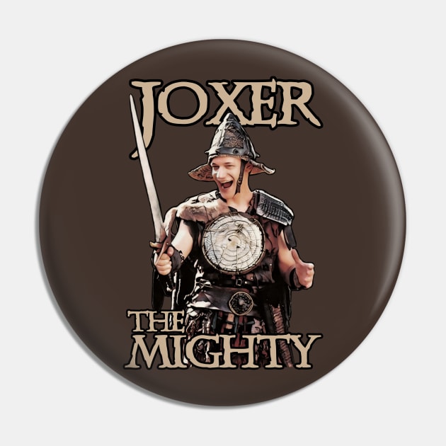 Joxer The Mighty Pin by CharXena