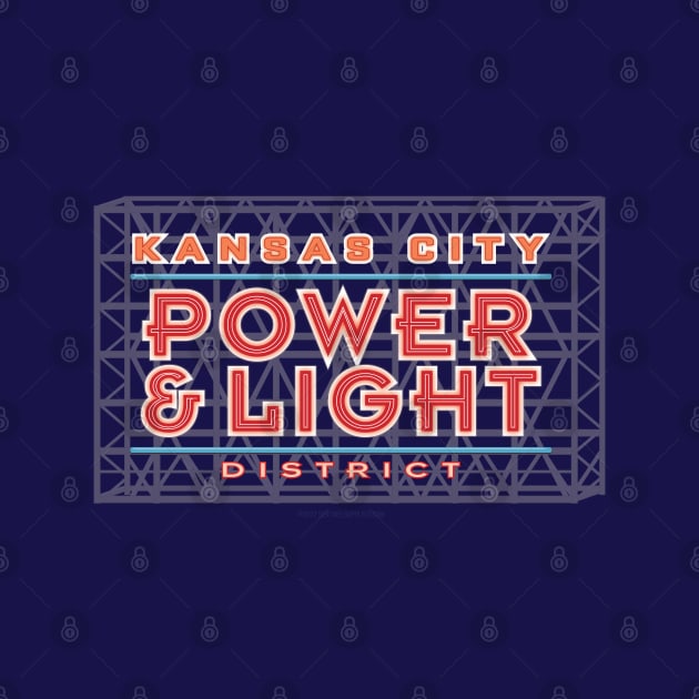 Kansas City Power and Light District Sign by sentinelsupplyco