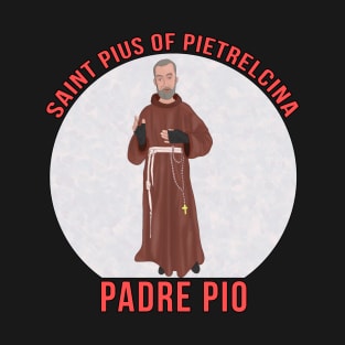 Saint Pius of Pietrelcina Padre Pio T-Shirt