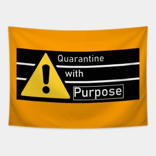 Quarantine With Purpose Tapestry