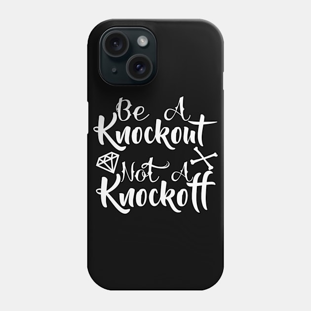 Be A Knockout (I) Phone Case by Retro_Rebels