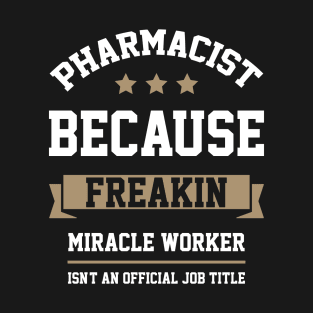 Pharmacist - Cool Gift Job T-Shirt