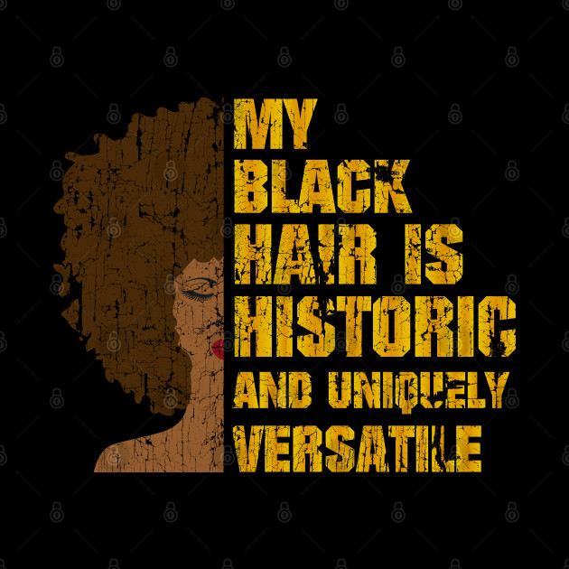 Black History Month Hair Is Historic Afro - Black History Month - Phone Case