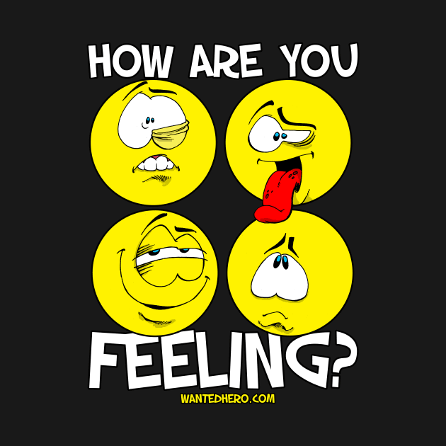 How Are You Feeling? #2 by wantedhero