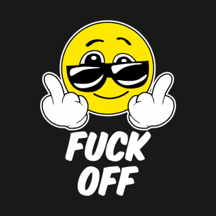 FUCK OFF EMOJI - FUNNY, SARCASTIC, SMILEY FACE - Dark Colors T-Shirt