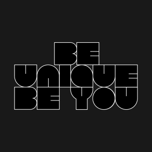 Be Unique. Be You. BLM T-Shirt