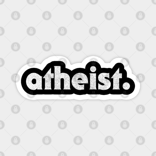 Atheist / / Retro Typography Faded Design Magnet by DankFutura