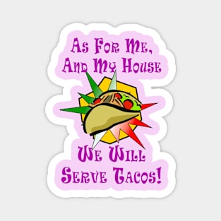 We Serve Tacos (Pink) Magnet