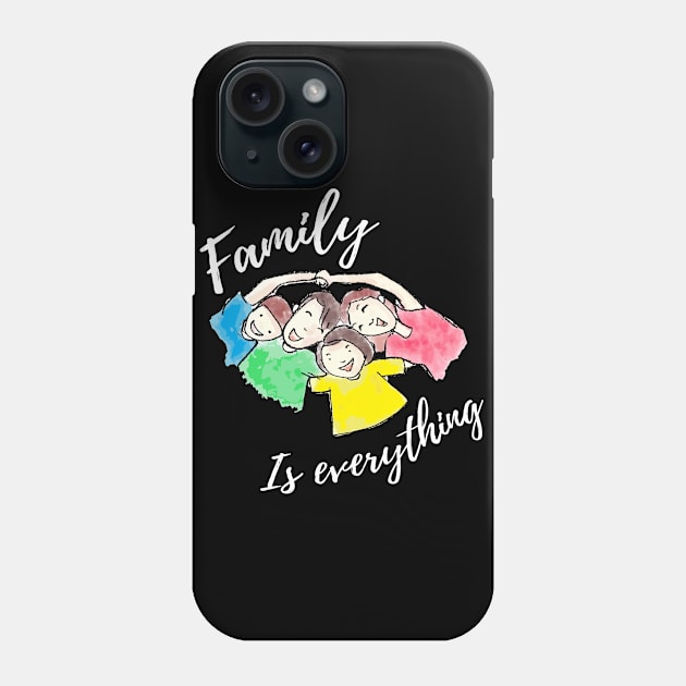 Family Is Everthing Phone Case by MIRO-07