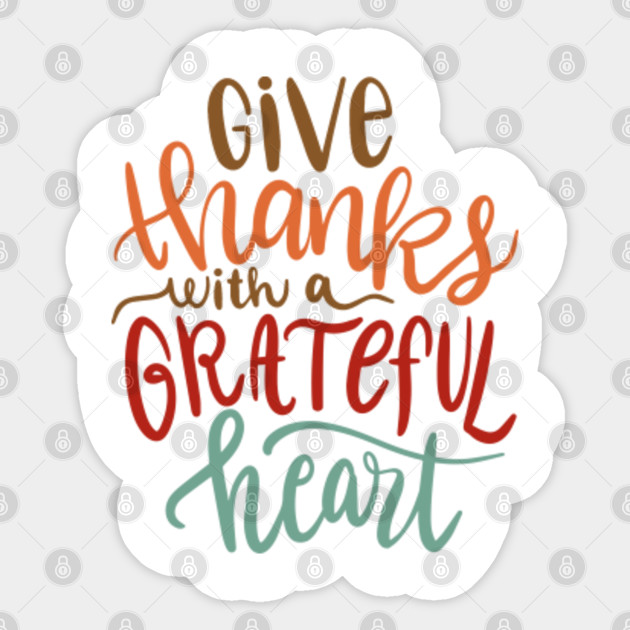 Give Thanks With A Grateful Heart Blessed Fall Shirts Women Fall Thankful Womens Tee Halloween Tee Thanksgiving Tee Give Thanks With A Grateful Heart Sticker Teepublic