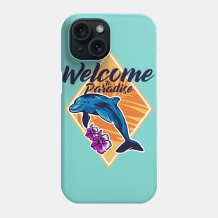 Welcome to Paradise Phone Case