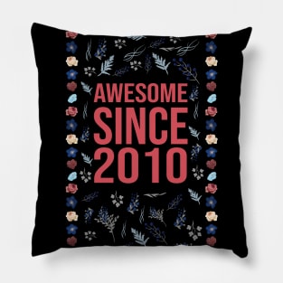 Awesome Since 2010 Pillow