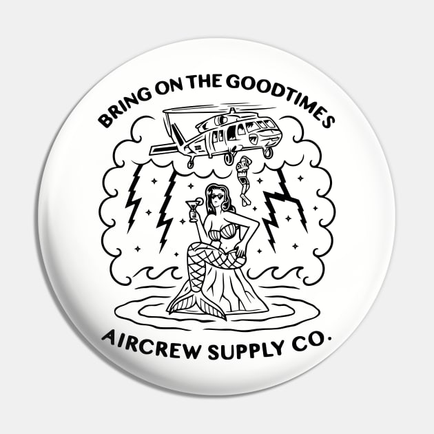 Bring on the Good Times Aircrew Supply Company Pin by aircrewsupplyco