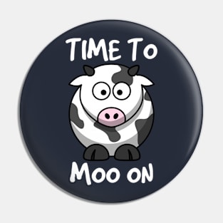Time to Moo on Funny Animal Pun Pin