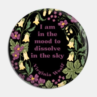 Virginia Woolf: I am in the mood to dissolve in the sky Pin