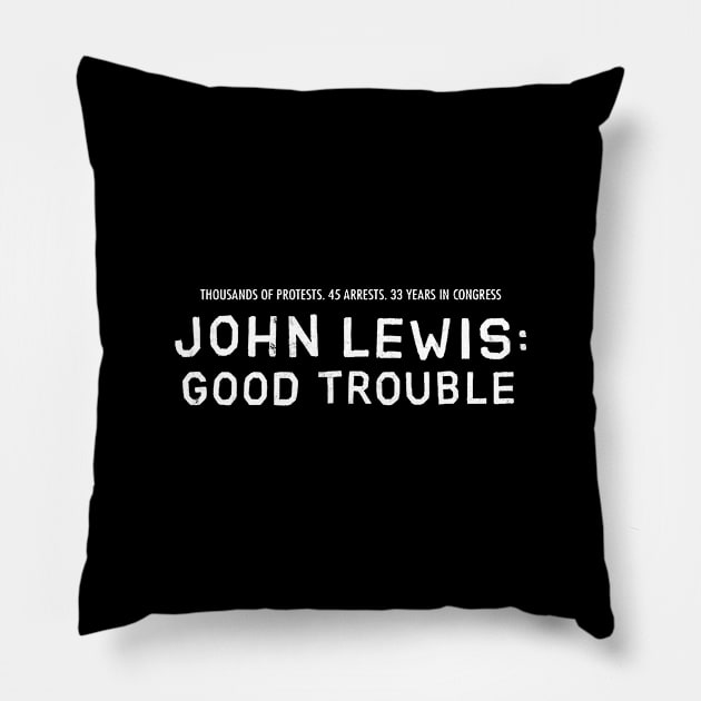 john lewis good trouble Pillow by iceiceroom