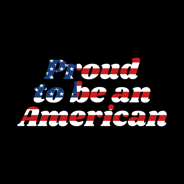 Proud To Be An American New Citizenship USA Flag Power Nation Design Gift Idea by c1337s