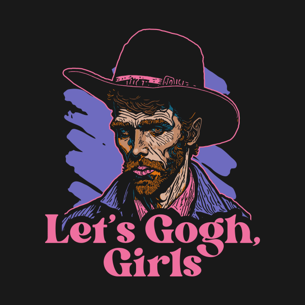 Let's Gogh, Girls // Funny Cowboy Vincent Van Gogh by Now Boarding