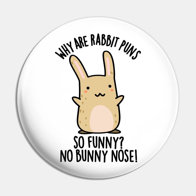 No Bunny Nose Funny Rabbit Puns Pin by punnybone