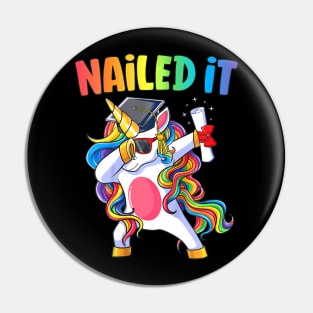 Kids Kindergarten Graduation Unicorn Graduate Nailed It Pin