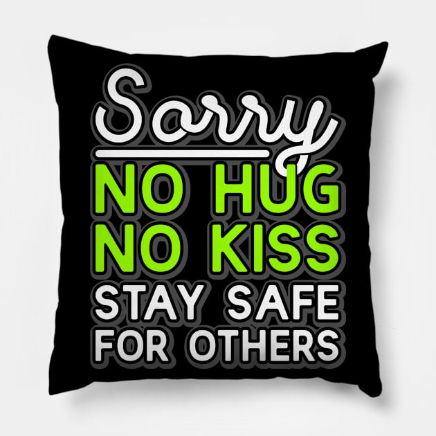 No kiss no hug stay safe for others Pillow by sharukhdesign