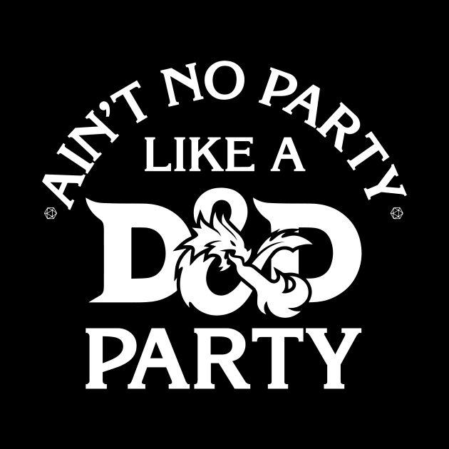 Ain't No Party Like A D And D Party by Rebus28