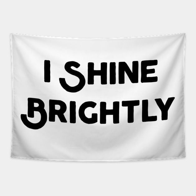 I Shine Brightly Tapestry by Jitesh Kundra