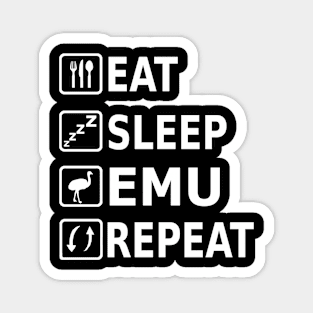 Eat sleep Emu Repeat Design lover owner Magnet