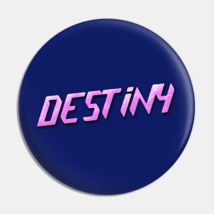 Destiny Pin