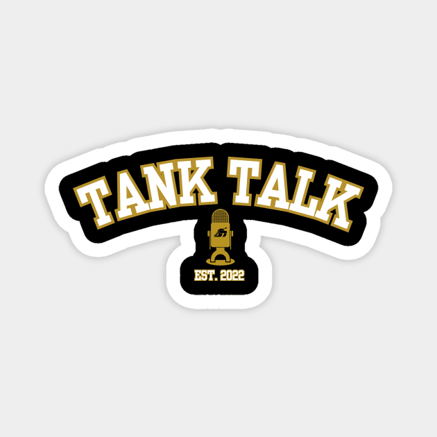 Tank Talk Collegiate Magnet by Tank Talk Podcast