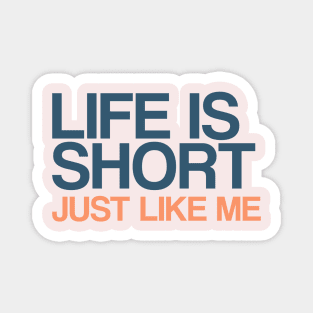 Quotes funny life inspirational Magnet