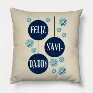 Feliz Navi-Daddy Pillow