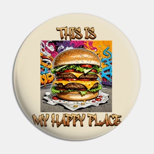 Burger Lover's Graffiti: This is My Happy Place Pin