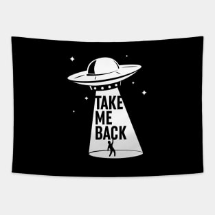 Take me beck. UFO abduction. Tapestry