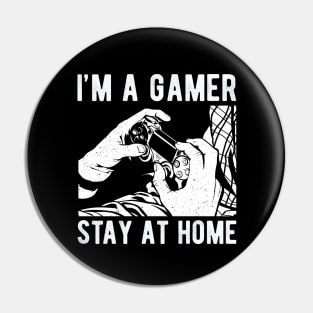 I'm a Gamer, Stay At Home - Quarentine - Virus - Social Distancing Pin