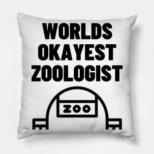 World okayest zoologist Pillow