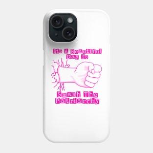 Smash the Patriarchy Phone Case