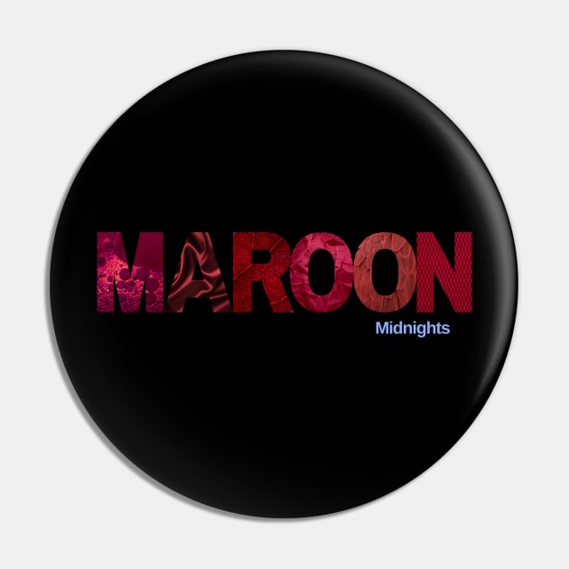 Maroon Midnights Pin by DadOfMo Designs