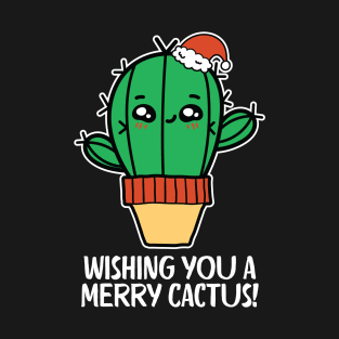 Wishing you a merry Cactus T-Shirt