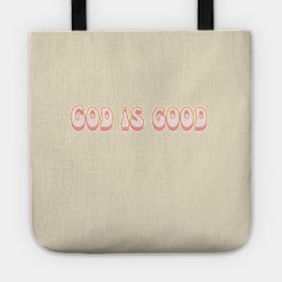 God Is Good - Christian Quote Tote