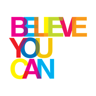 Believe you can T-Shirt