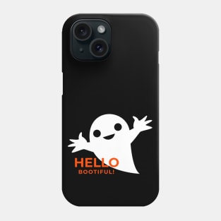 Hello Bootiful! Phone Case