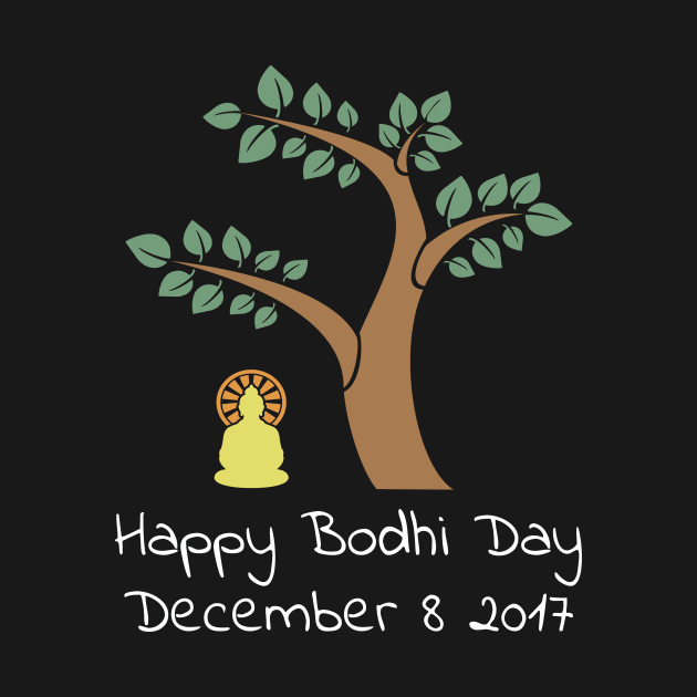 Happy Bodhi Day 2017 Buddhist TShirt by bbreidenbach