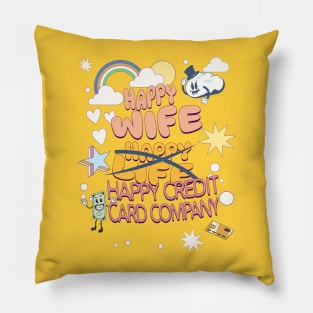 Happy Wife, Happy Credit Card Company, yellow Pillow