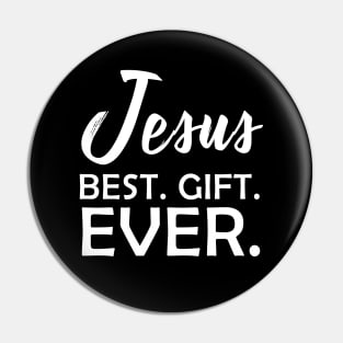 Jesus Best Gift Ever Funny God Gift Pin