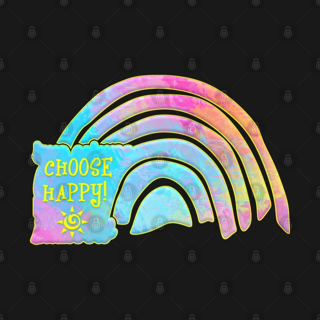 Choose Happy Positive Vibes Pastel Rainbow by SoCoolDesigns