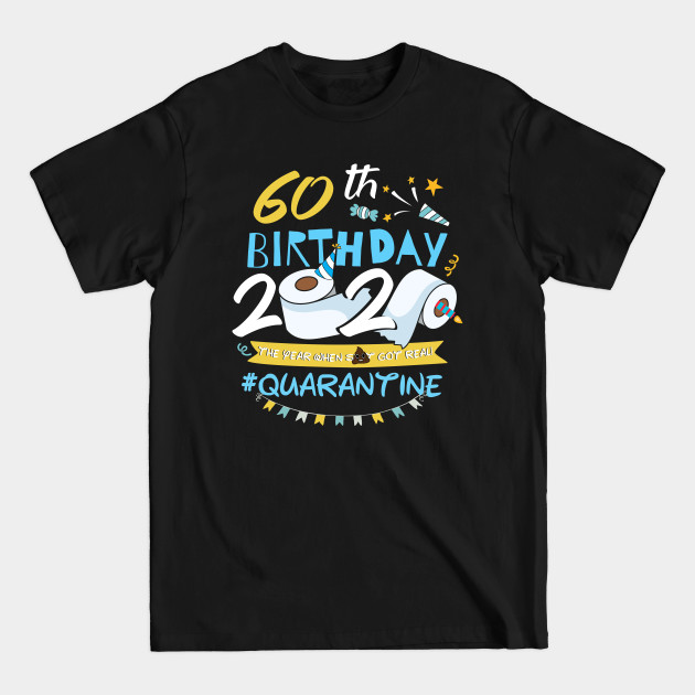 Disover 60th Birthday 2020 The Year When Shit T-Shirts