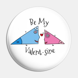 Be My Valent-sine Pin
