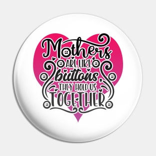 Mothers Sayings Family Cohesion Mom Pin