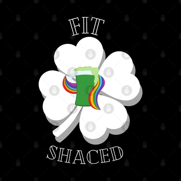 FitShaced - St Patrick's Day Funny Drinking Clover Green Beer by Apathecary